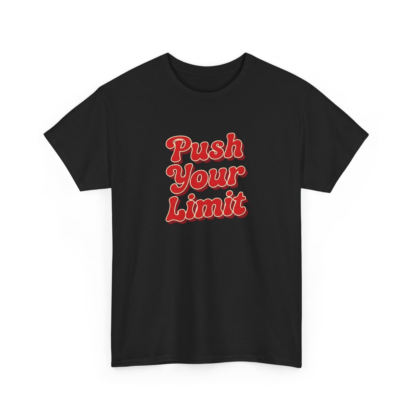 Push Your Limits Graphic T Shirt Unisex Heavy Cotton Tee