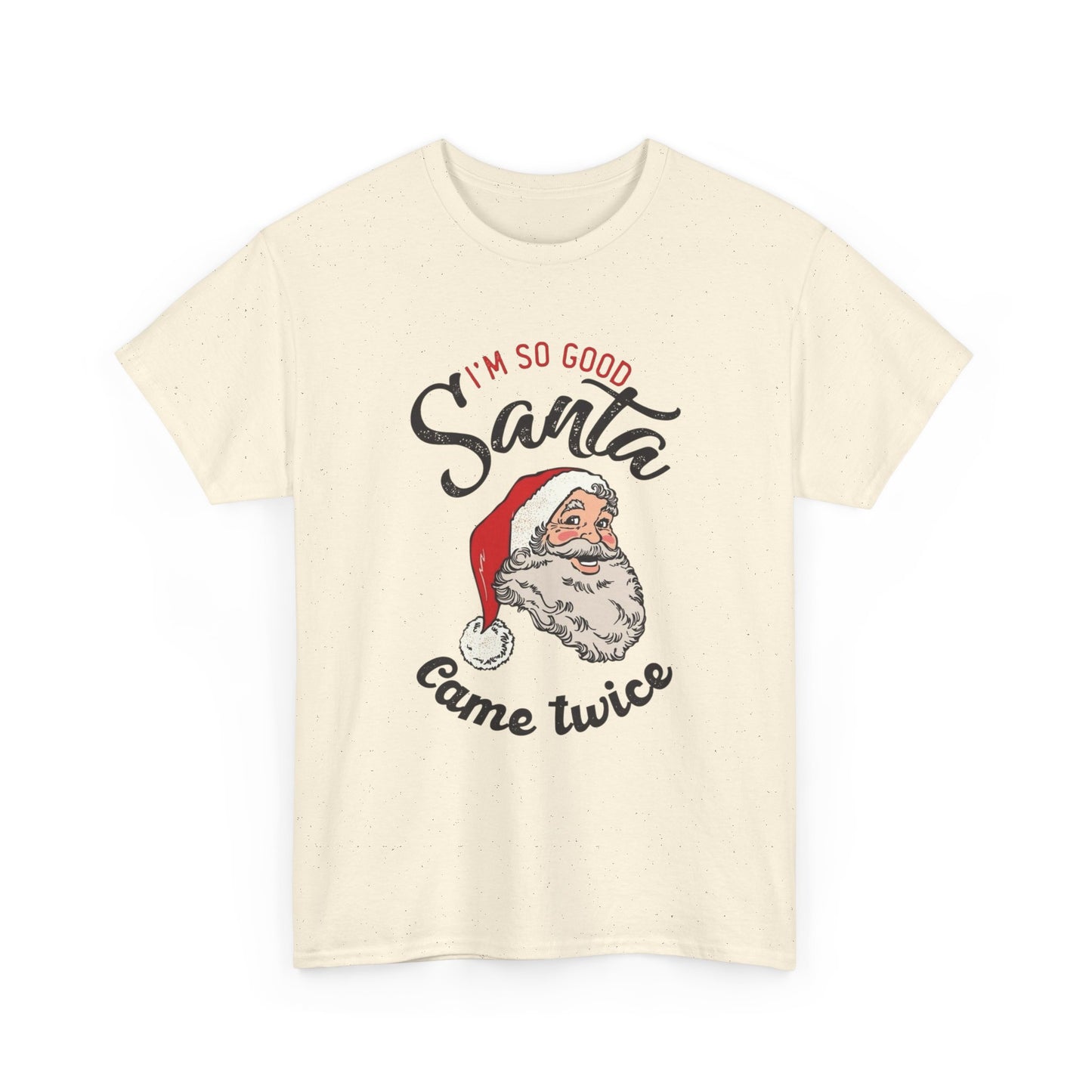Santa Came Twice Funny Christmas Gift Graphic T Shirt Unisex Heavy Cotton Tee