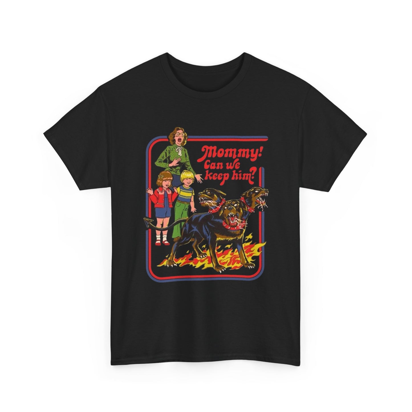 Mommy Can We Keep Him Funny Graphic T Shirt Adult NEW