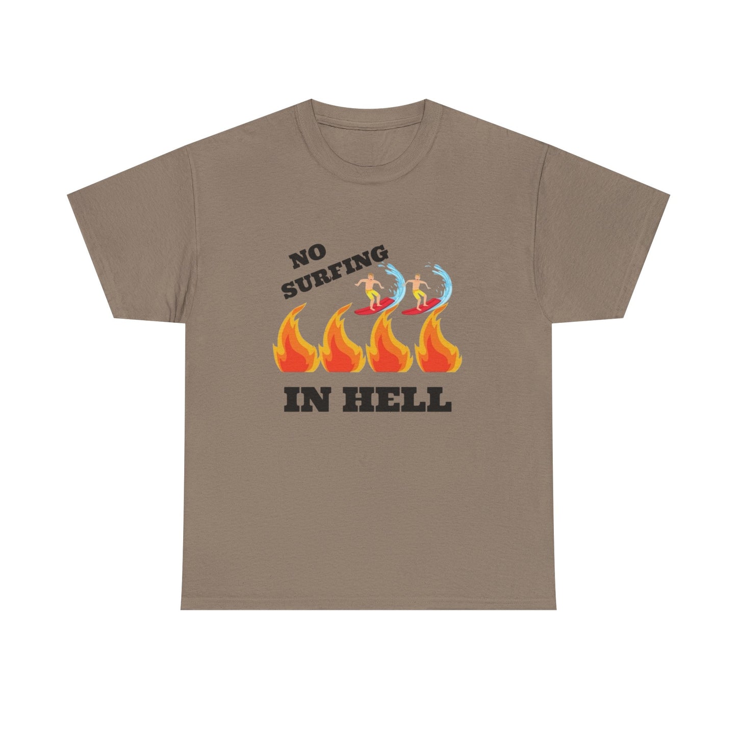 No Surfing In Hell Graphic T Shirt NEW Unisex Heavy Cotton Tee
