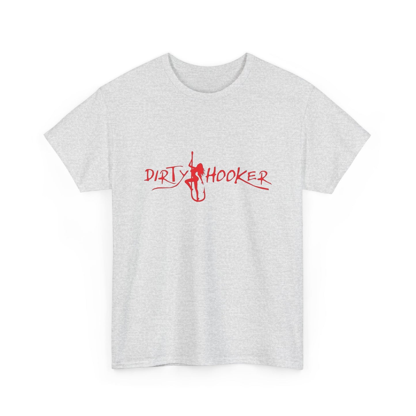Dirty Hooker Graphic T Shirt NEW ADULT Tee