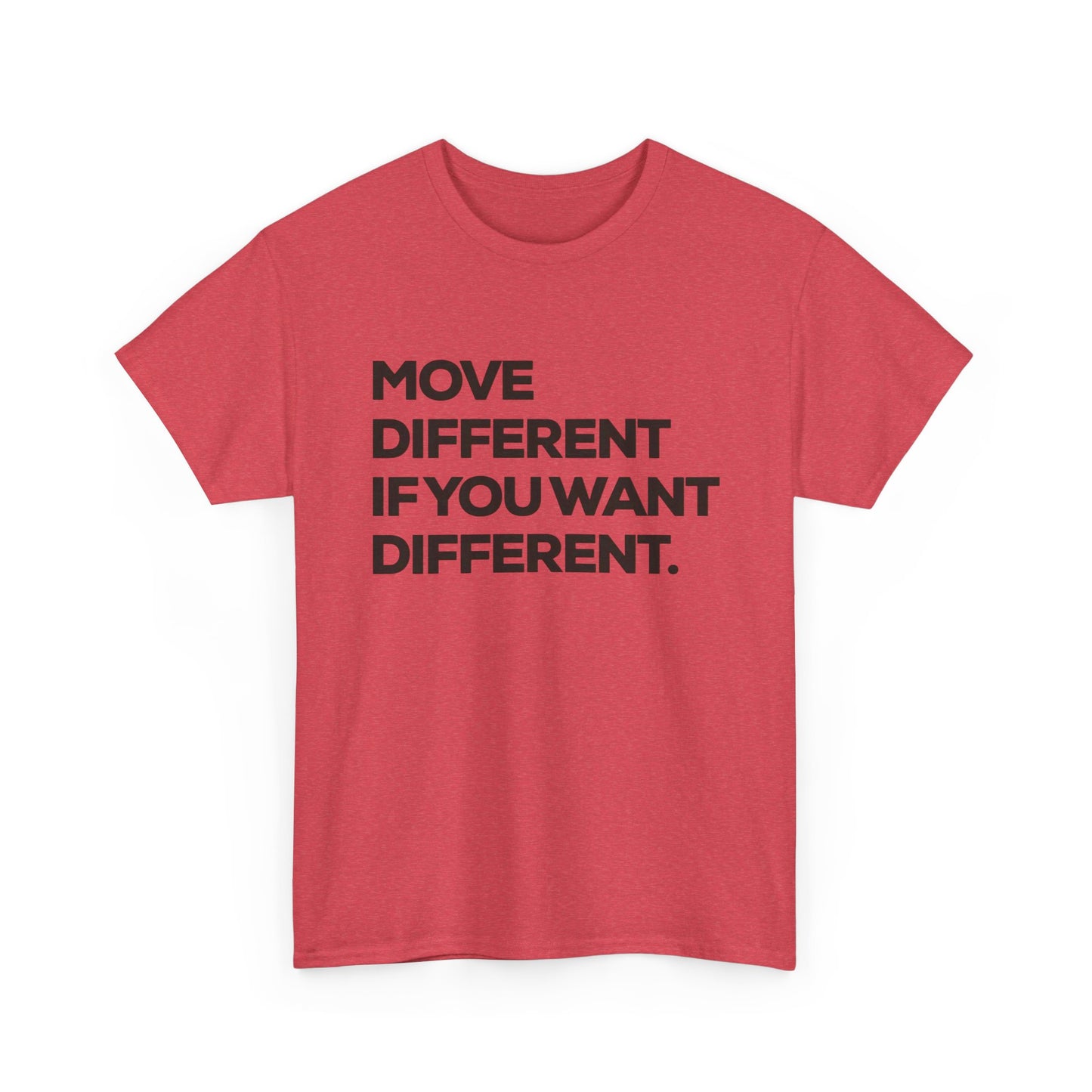 Move Different If You Want Different Graphic T Shirt NEW ADULT Tee