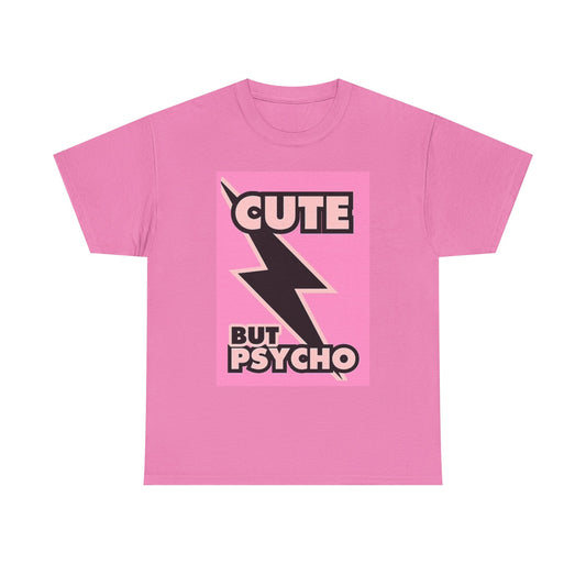Cute But Psycho Graphic T Shirt Funny Unisex Heavy Cotton Tee