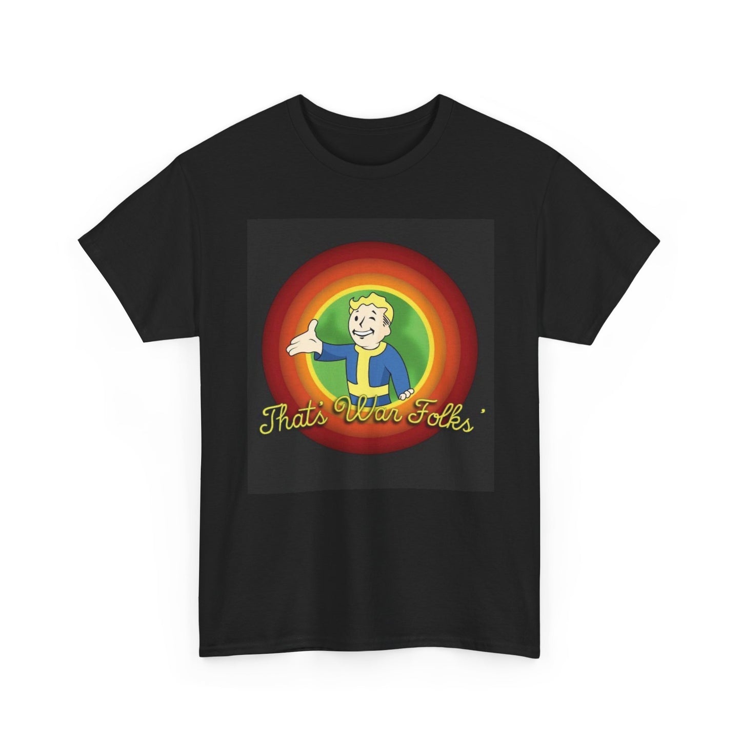 Fallout Graphic T Shirt Thats War Folks Video Game Unisex Heavy Cotton Tee