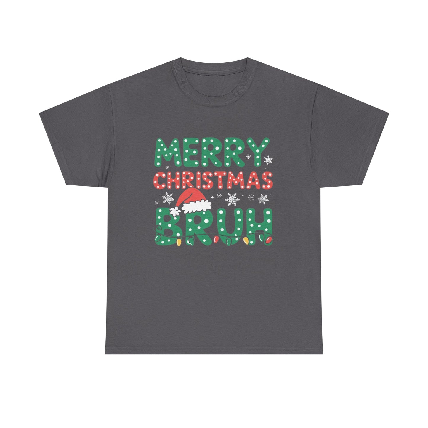 Merry Christmas Bruh Graphic T Shirt Jokes Humor NEW Unisex Heavy Cotton Tee