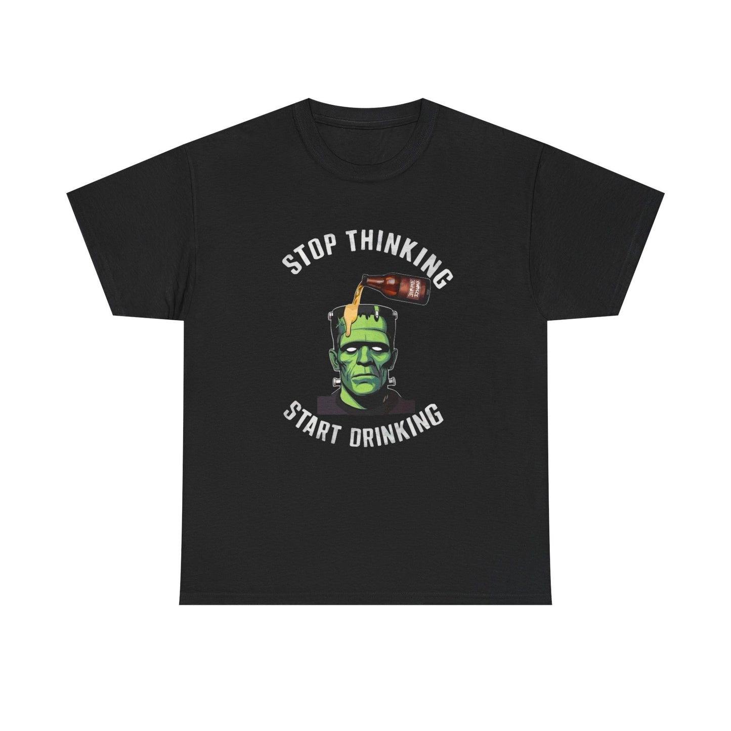 Stop Thinking Start Drinking Graphic T Shirt Unisex Heavy Cotton Tee