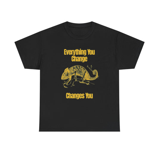 Everything You Change Chameleon Graphic T Shirt Unisex Heavy Cotton Gift Vintage
