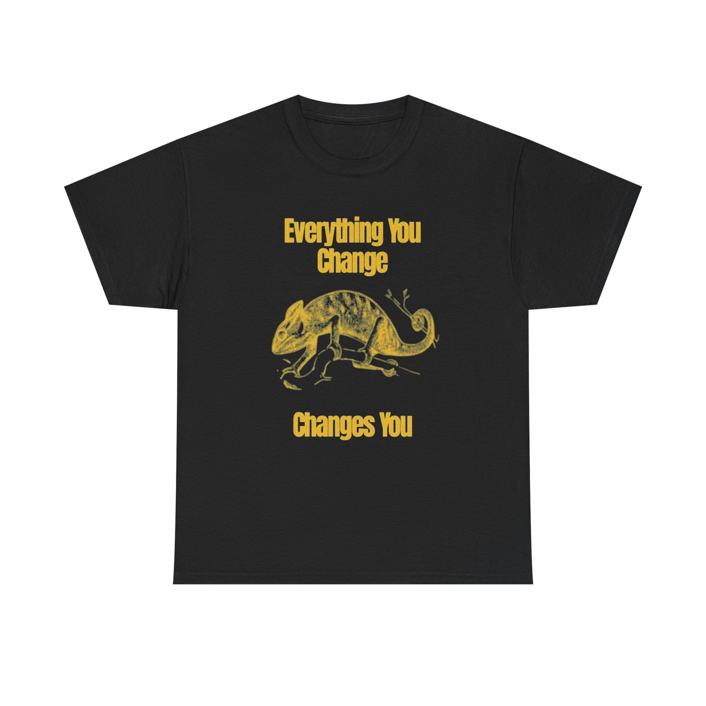 Everything You Change Chameleon Graphic T Shirt Unisex Heavy Cotton Gift Vintage