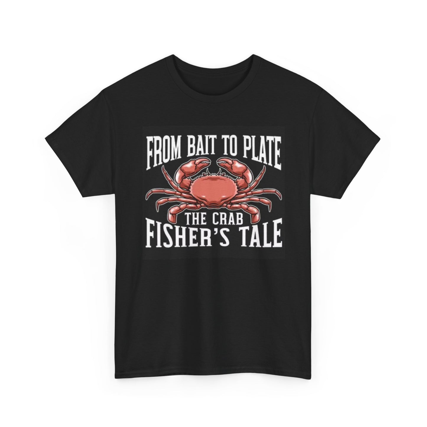 From Bait To Plate Graphic T Shirt Crab Fishing Seafood Unisex Heavy Cotton Tee