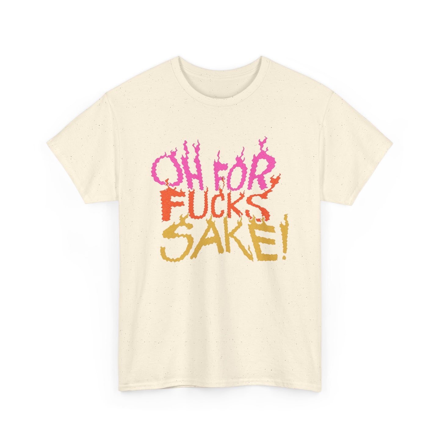 Oh For F's Sake Funny Graphic T-Shirt Unisex Heavy Cotton Tee Gift