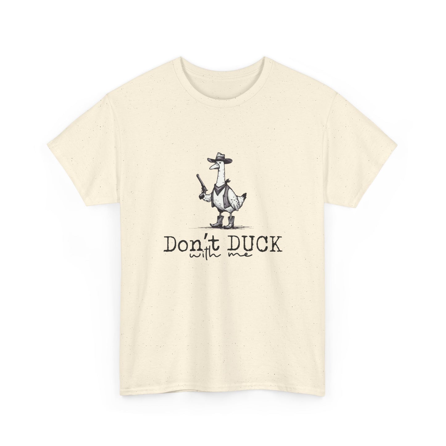 Dont Duck With Me Funny Graphic T Shirt Unisex Heavy Cotton Tee Gift
