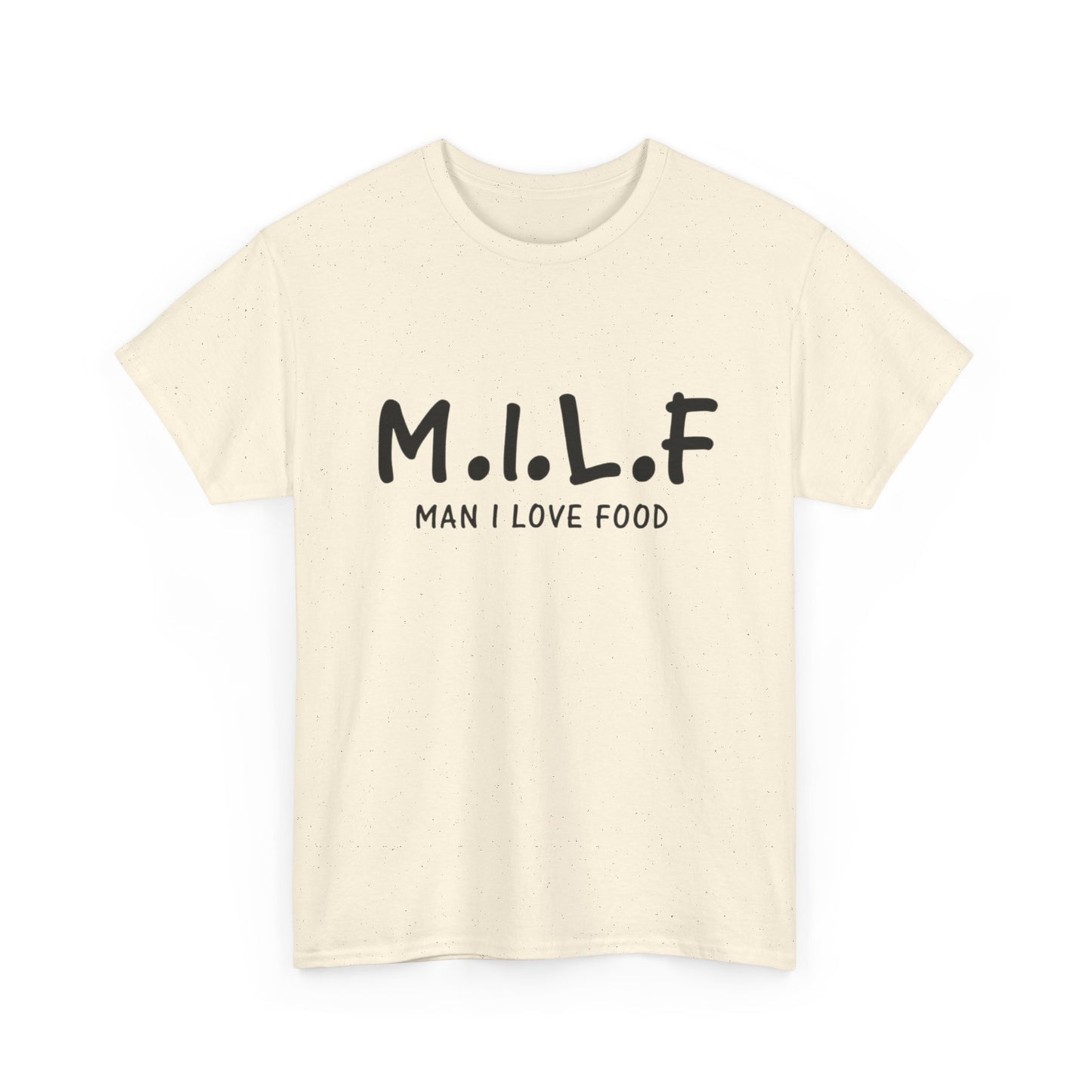Milf Man I Love Food Funny Graphic T Shirt ALL SIZES Tee Unisex Heavy Cotton
