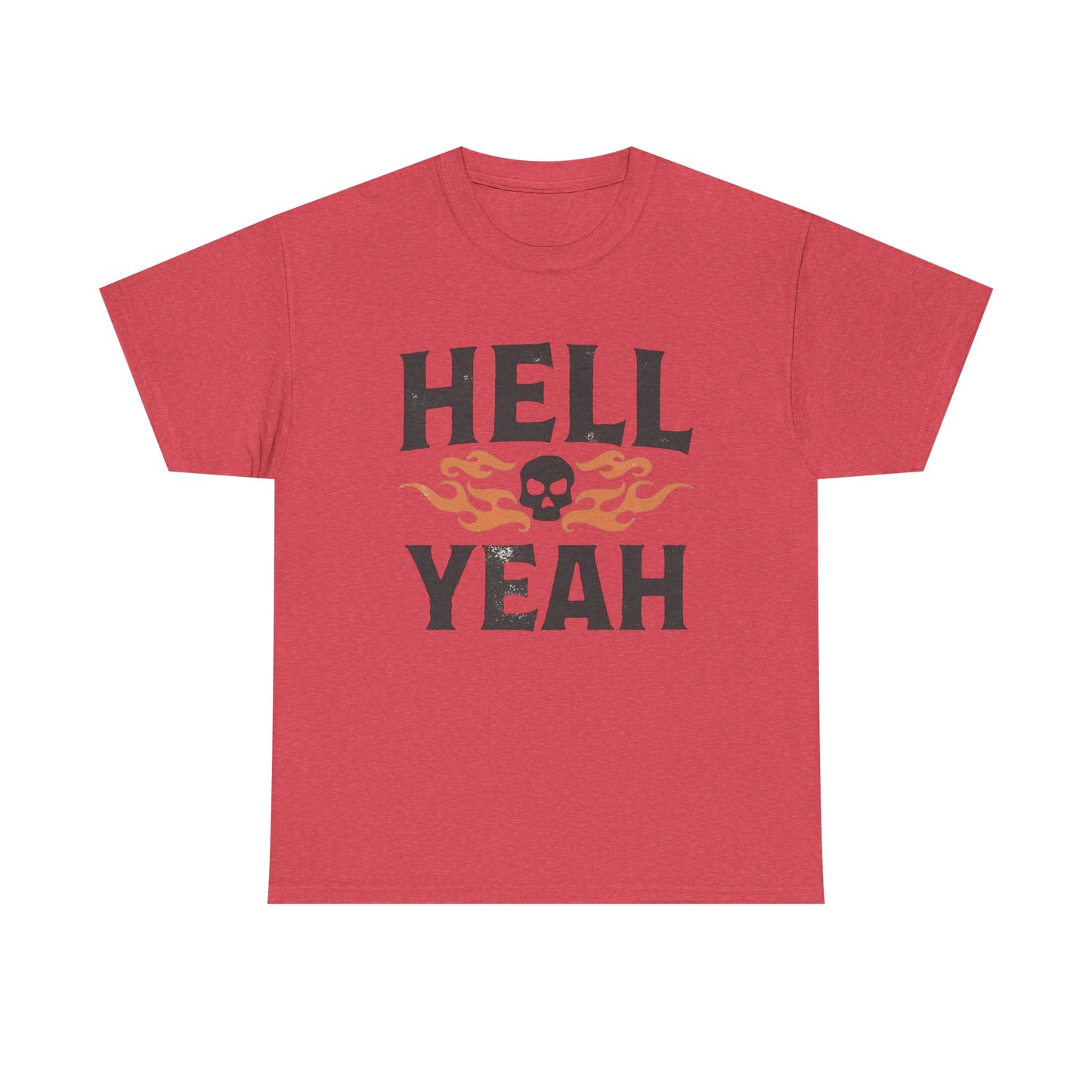 Hell Yeah T Shirt Unisex Heavy Cotton Tee
