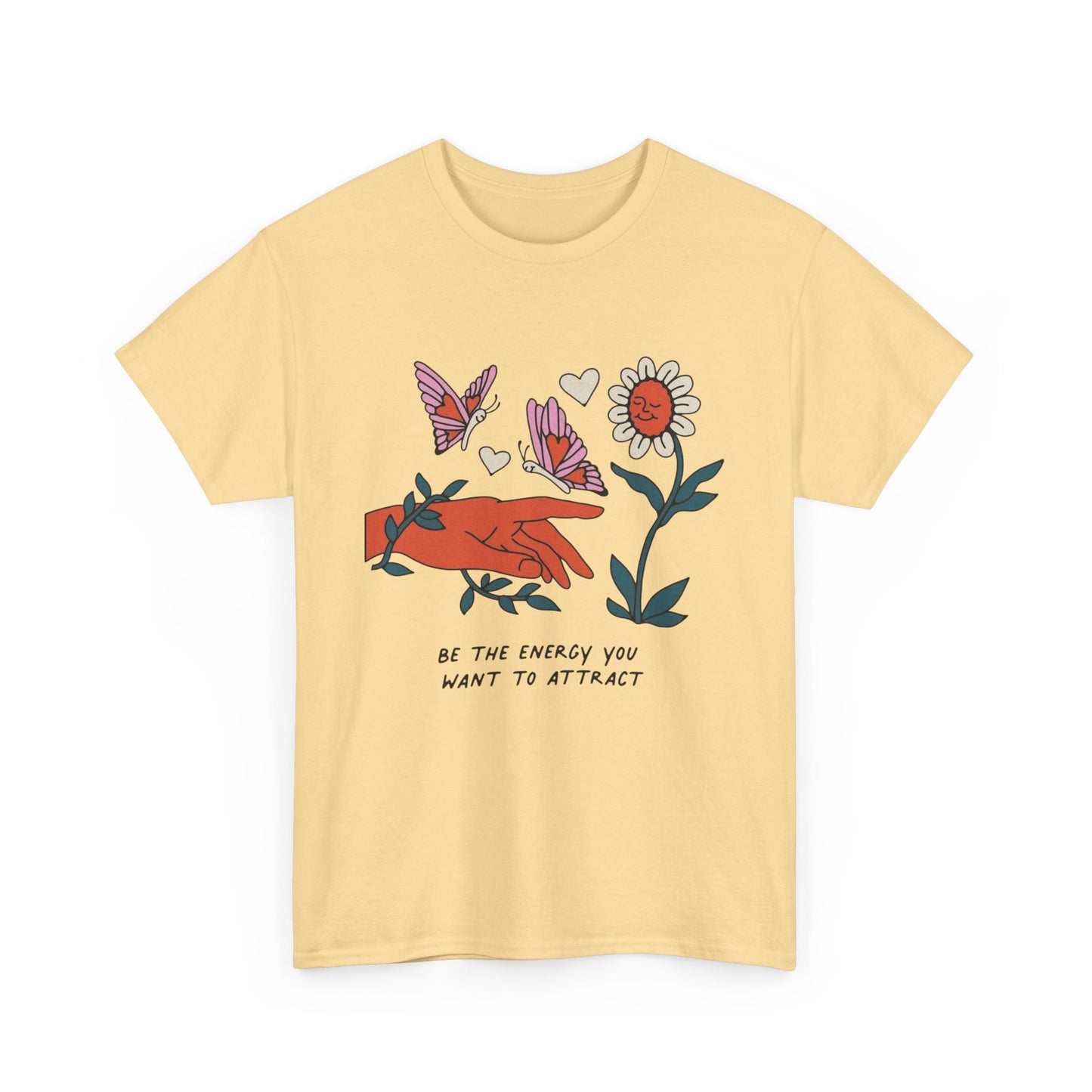 Be The Energy You Want To Attract Graphic T-Shirt Unisex Heavy Cotton Tee Gift