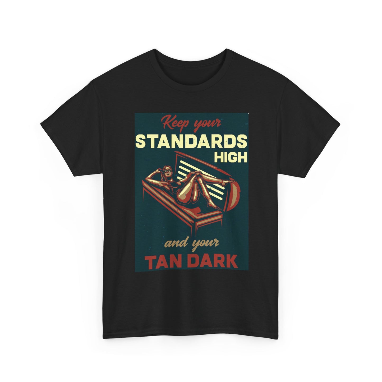 Standards High And Tan Dark Graphic T Shirt Funny Unisex Heavy Cotton Tee