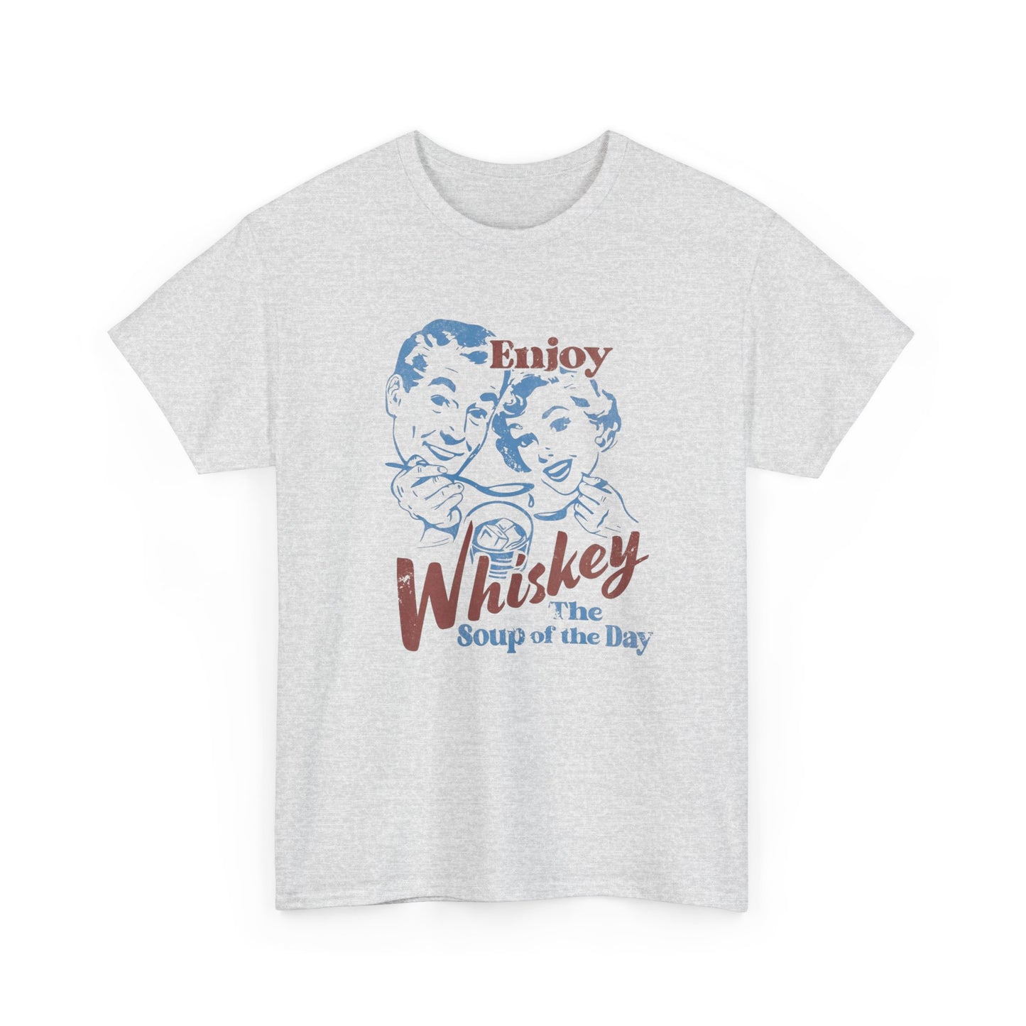Enjoy Whiskey Soup Of The Day Funny Graphic T Shirt ADULT NEW