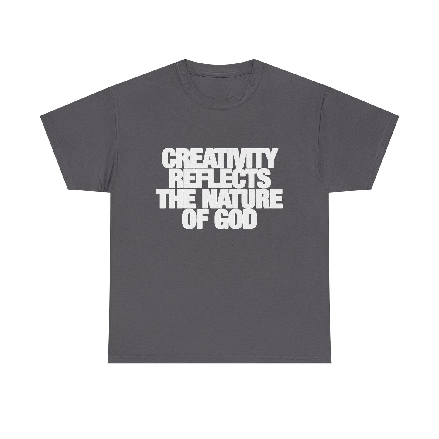 Creativity Reflects The Nature Of God Graphic T Shirt NEW ADULT