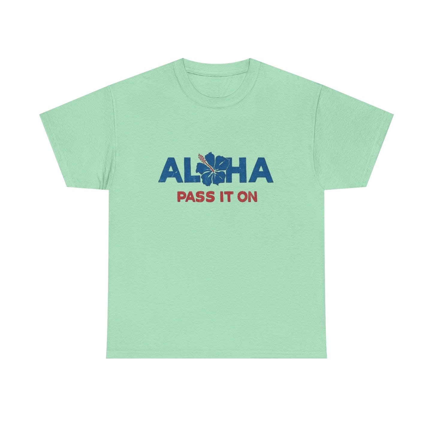 Aloha Pass It On Hawaii Graphic T Shirt NEW ADULT