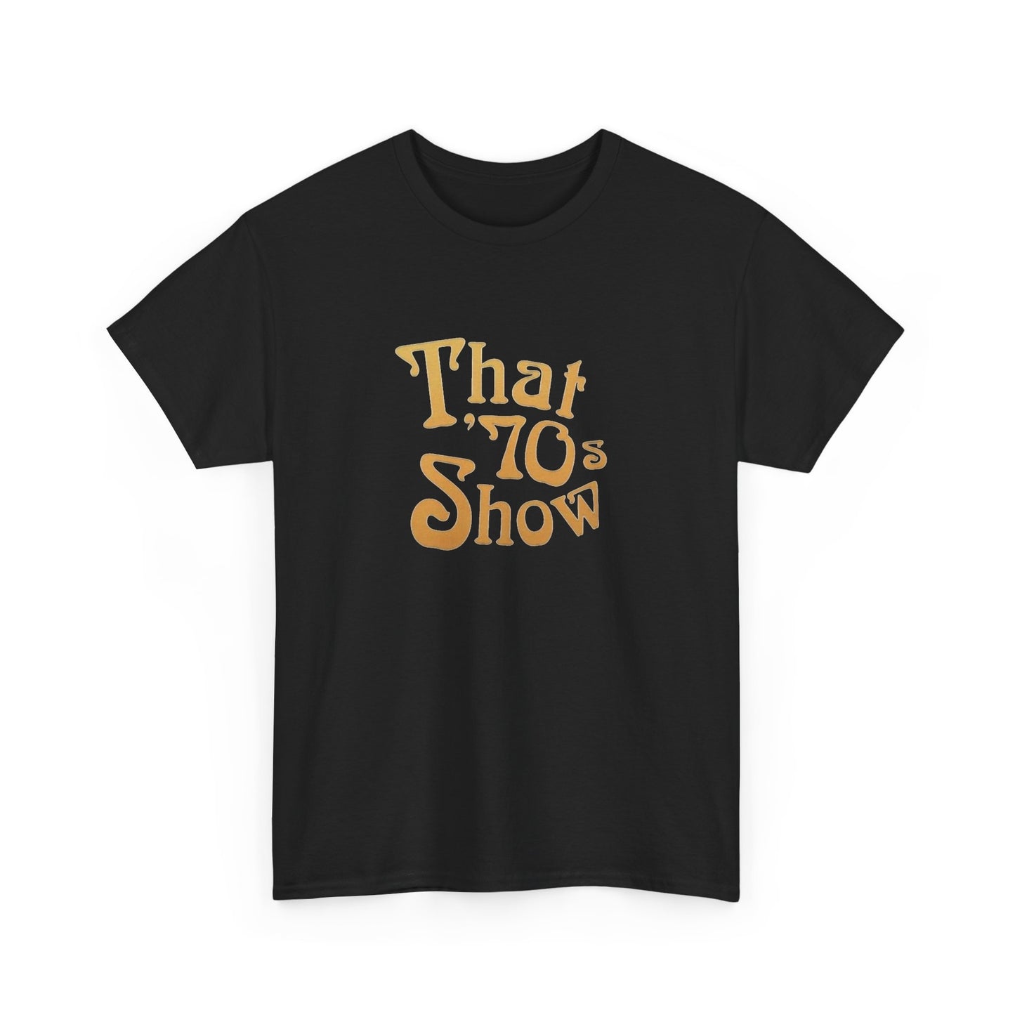 That 70's Show Graphic T Shirt NEW Vintage Unisex Heavy Cotton Tee