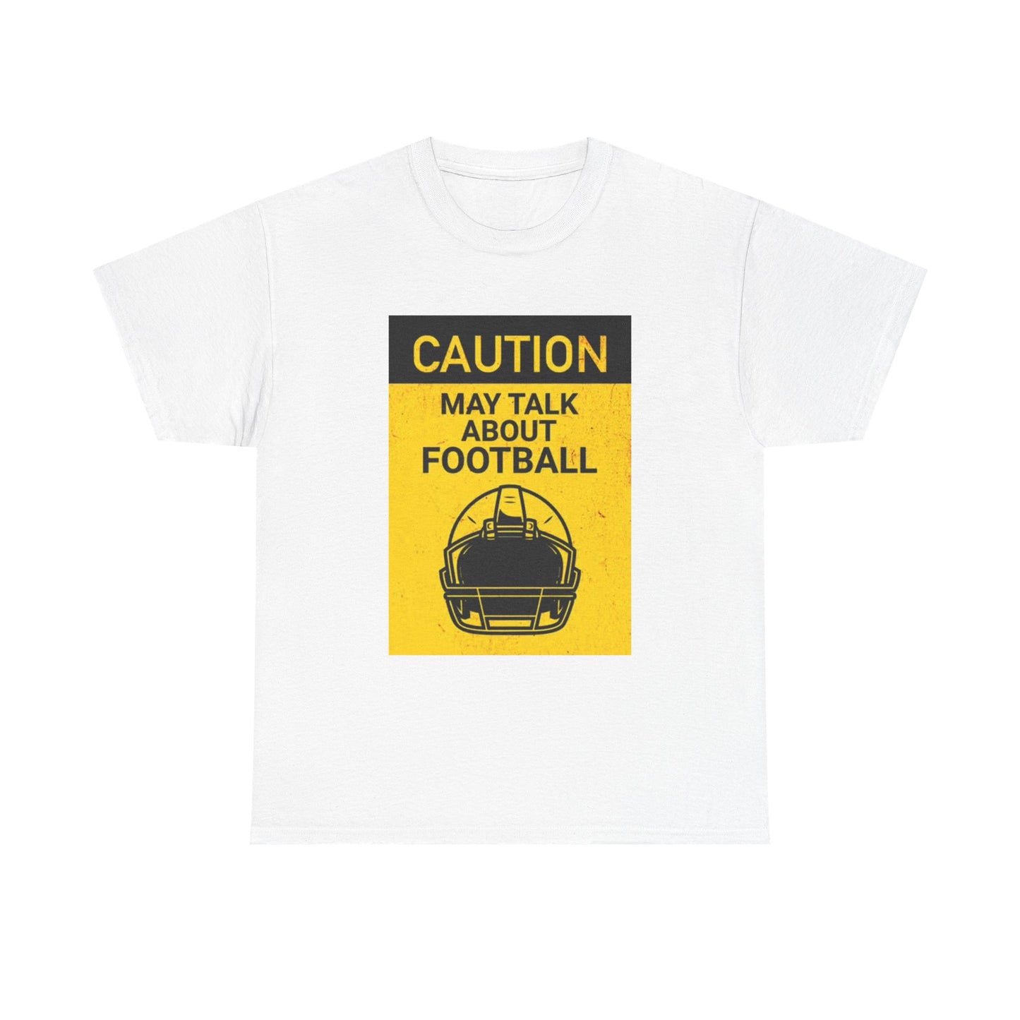 Caution May Talk Football T Shirt Funny Dad Jokes Gift Unisex Heavy Cotton Tee
