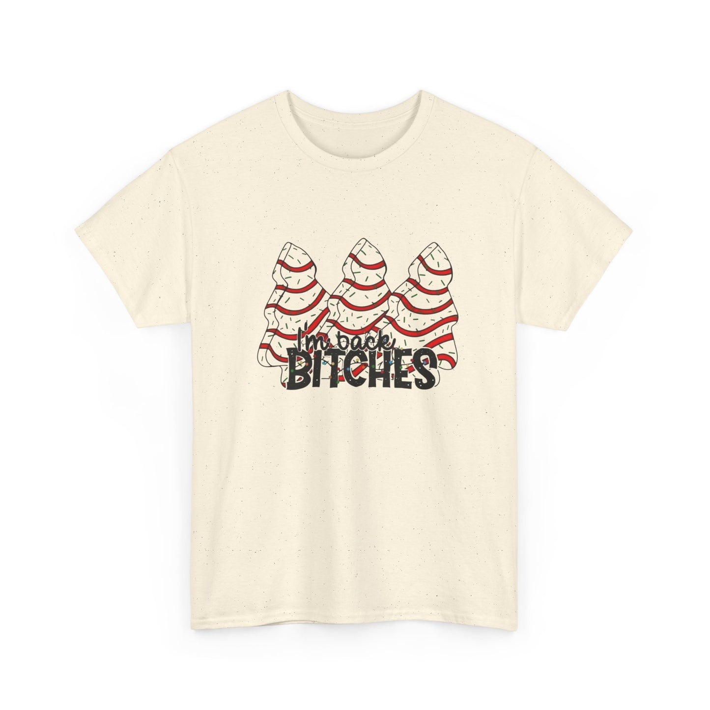 I'm Back Bitches Funny Christmas Tree Cakes Graphic T Shirt NEW Heavy Cotton Tee
