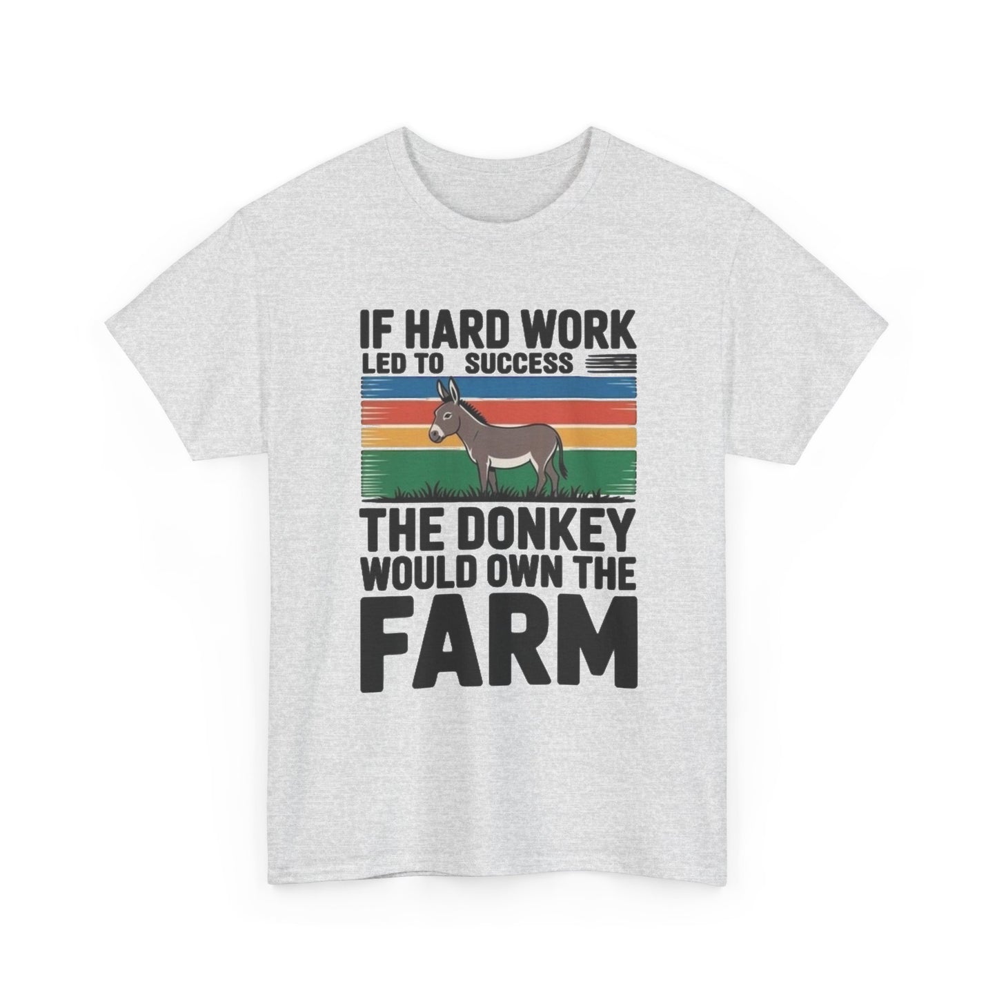 If Hard Work Led To Success T Shirt