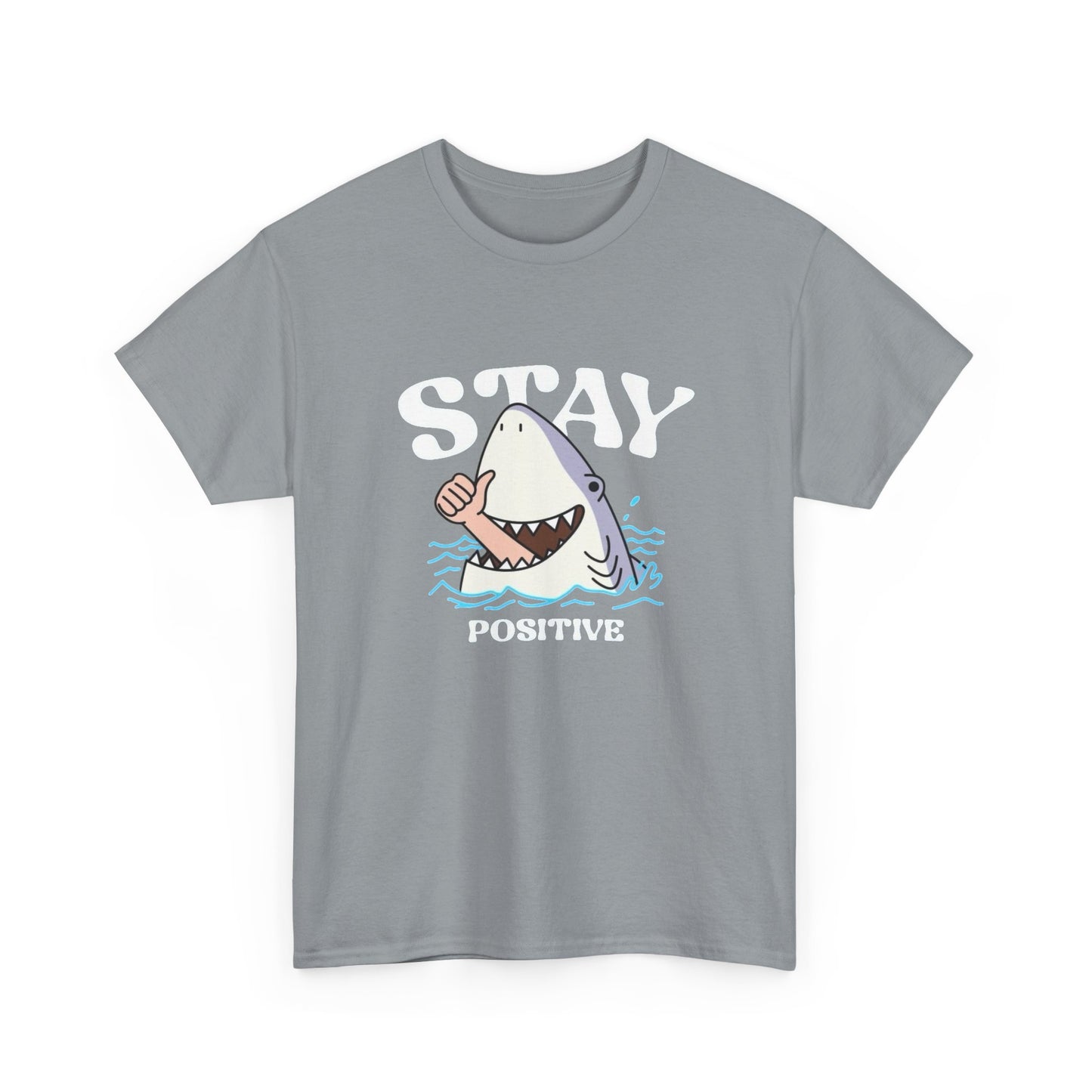 Stay Positive Funny Shark Attack Graphic T Shirt Unisex Heavy Cotton Tee