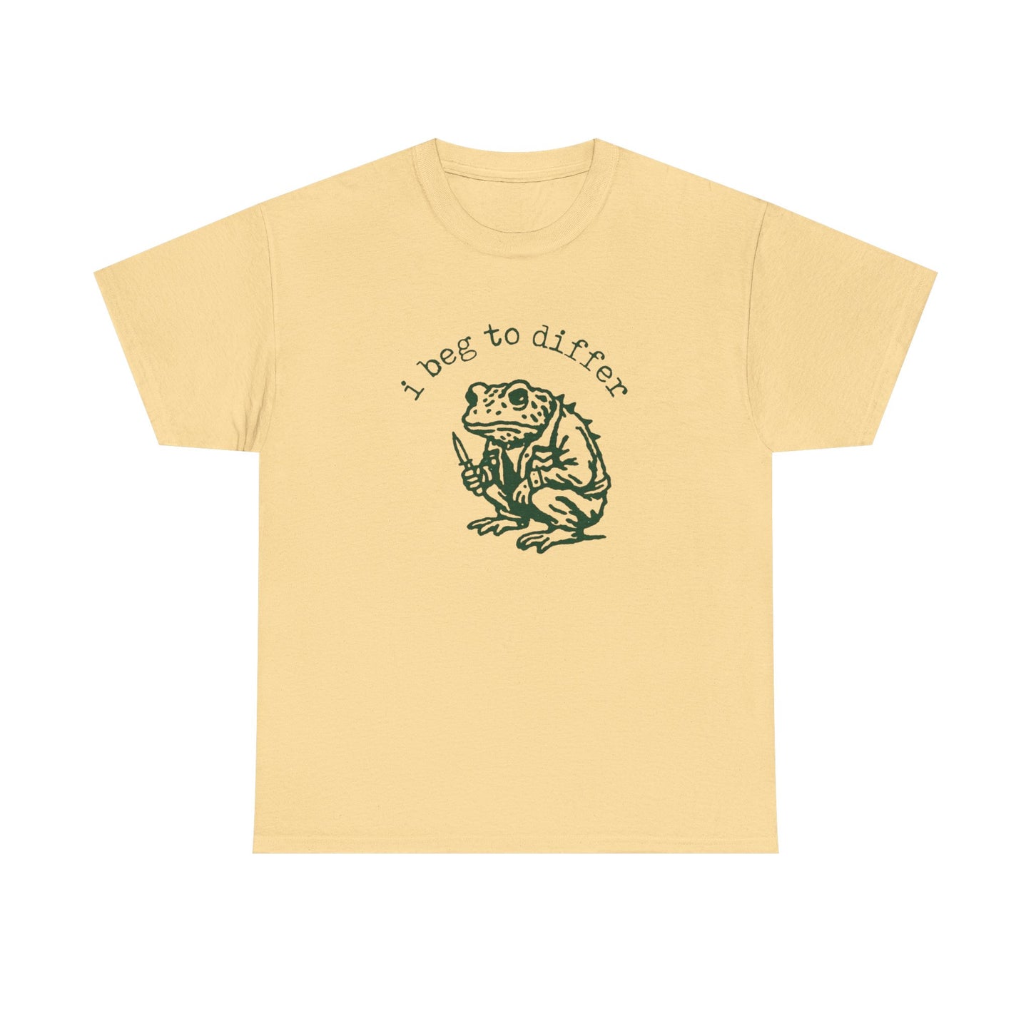 I Beg To Differ Funny Graphic T Shirt Unisex Heavy Cotton Tee