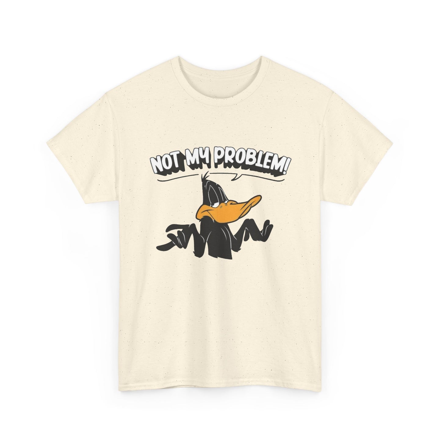 Not My Problem Funny Graphic T Shirt Unisex Heavy Cotton Tee