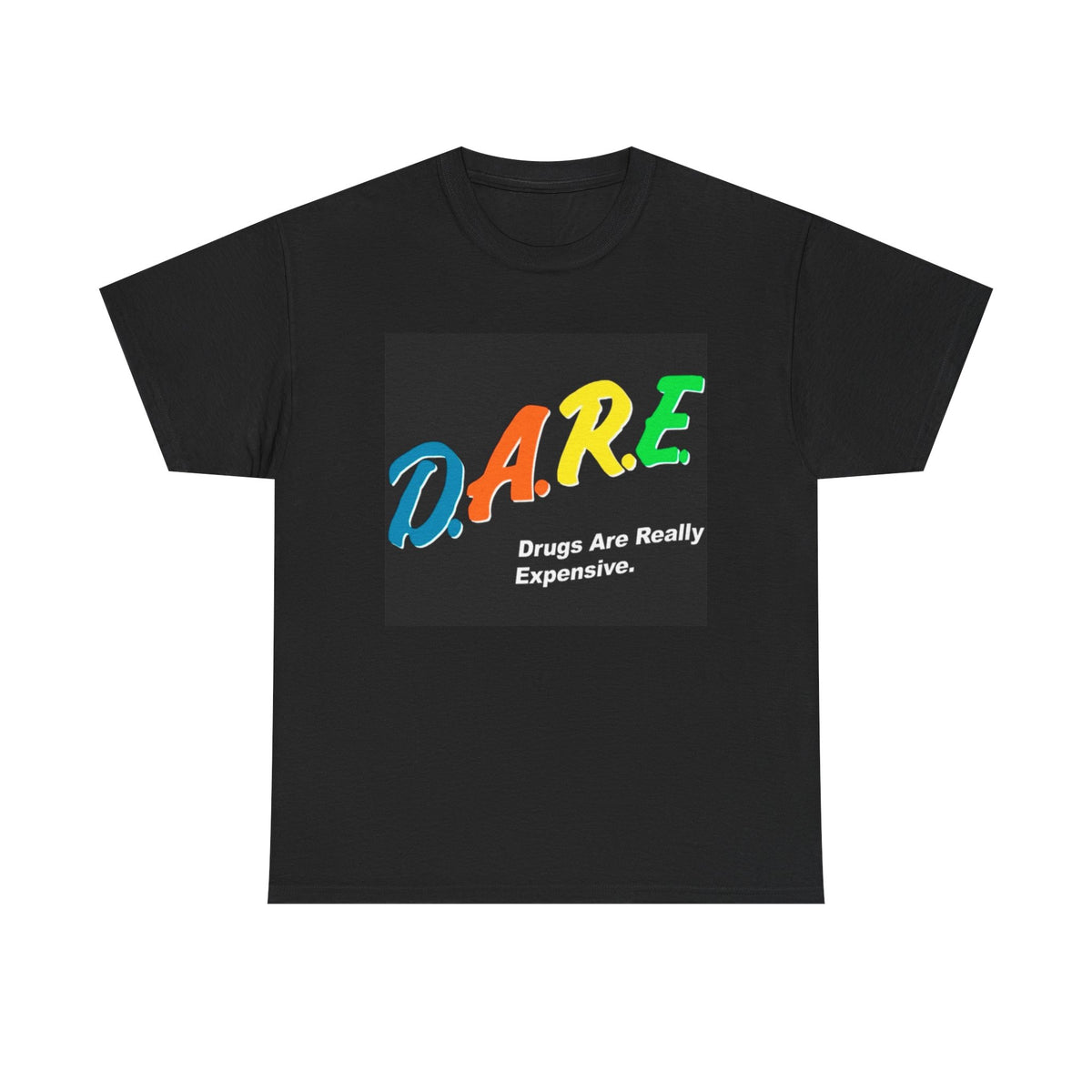 Dare To Resist Tshirt Tiger Funny Drugs Are Expensive 90s Kids poster Unisex