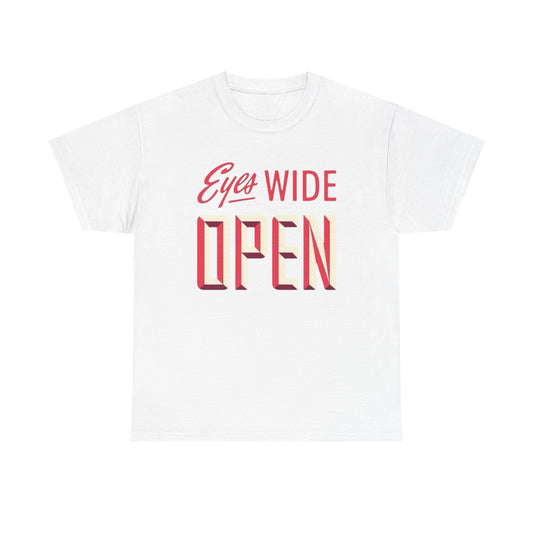 Eyes Wide Open Graphic T Shirt Heavy Cotton Tee NEW ADULT UNISEX