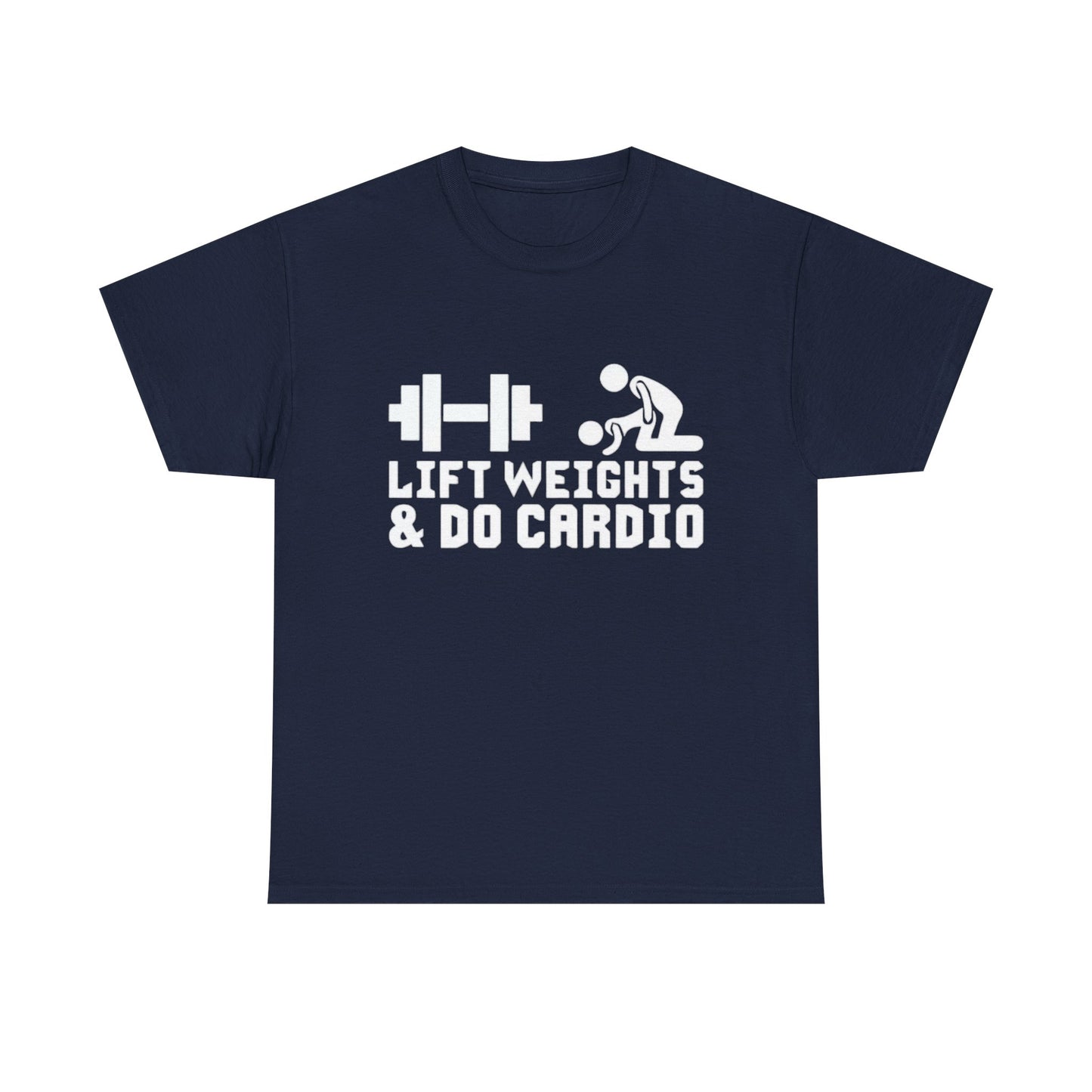 Lift Weights And Cardio Shirt Funny Graphic GYM Workout Unisex Heavy Cotton Tee