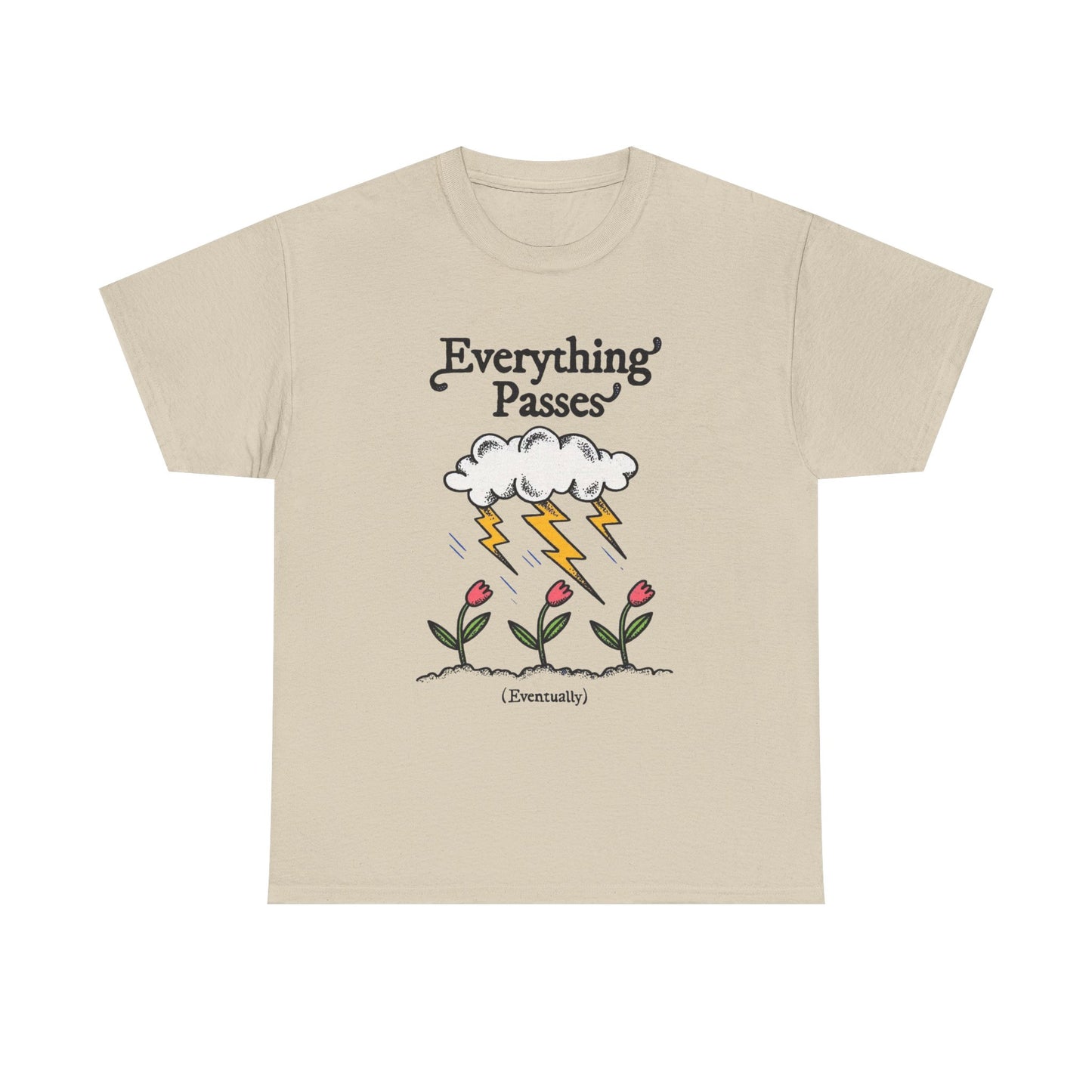 Everything Passes Eventually Graphic T Shirt Unisex Adults NEW