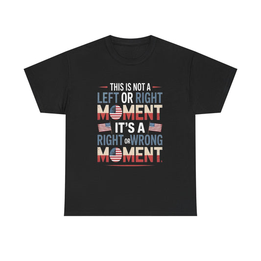 Not A Left Or Right No Kings Graphic T Shirt NEW Unisex Heavy Cotton Tee