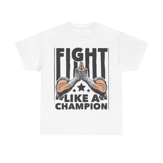 Fight Like a Champion Tshirt Vintage MMA UFC Boxing Unisex Heavy Cotton Tee