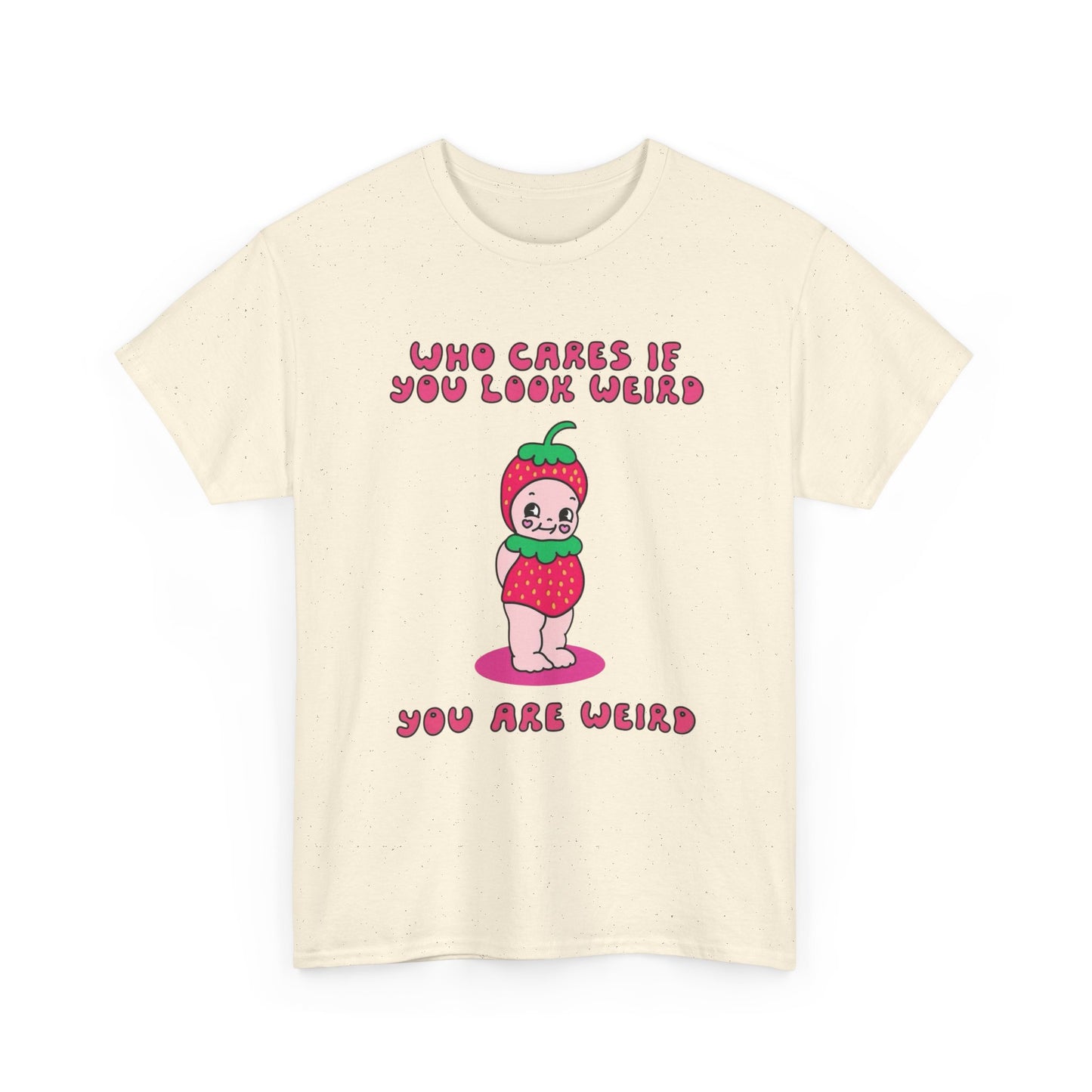 Who Cares If You Look Weird Graphic T-Shirt Unisex Heavy Cotton Tee Gift
