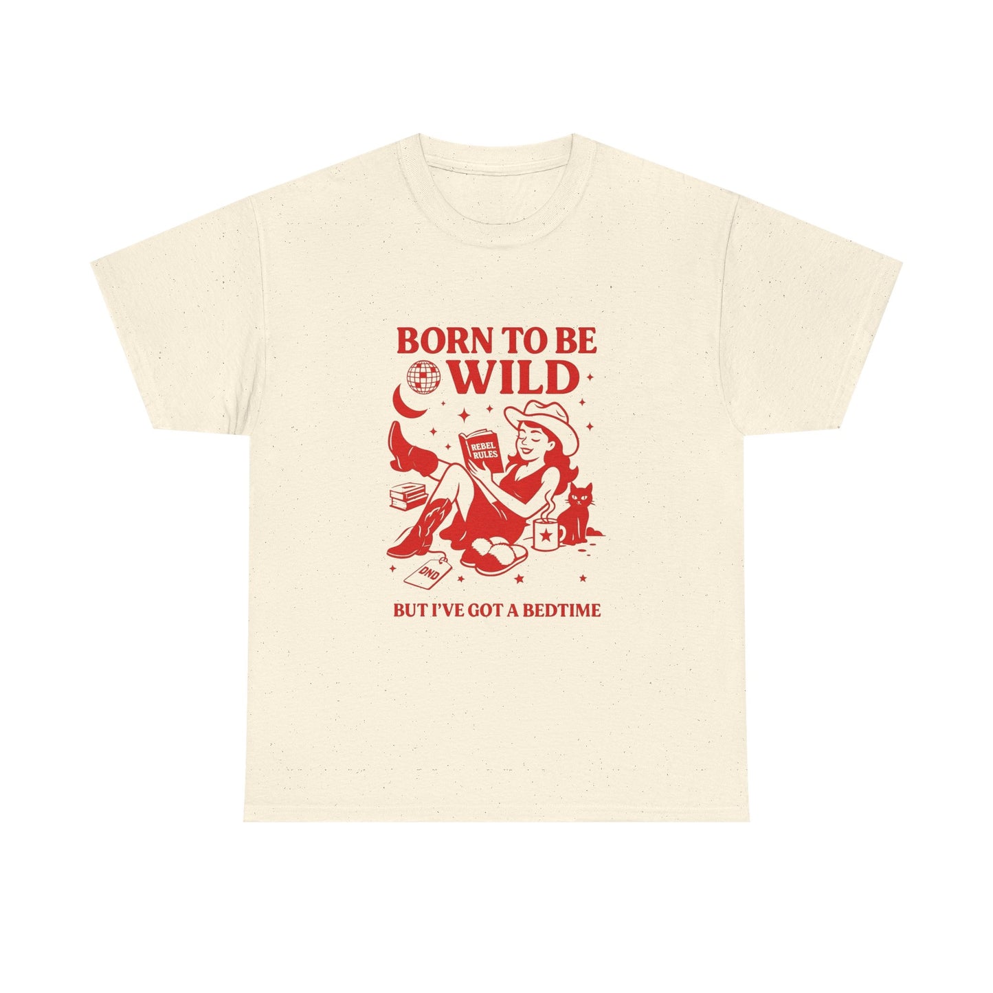 Born To Be Wild But I've Got A Bedtime Graphic T Shirt Unisex Heavy Cotton Tee