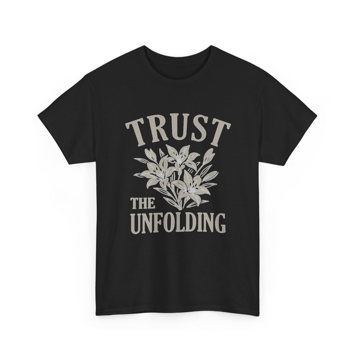 Trust The Unfolding Graphic T Shirt Men's Heavy Cotton Tee