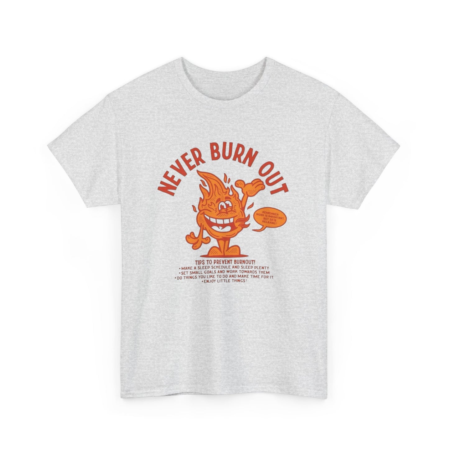Never Burn Out Graphic T Shirt NEW ADULT Tee