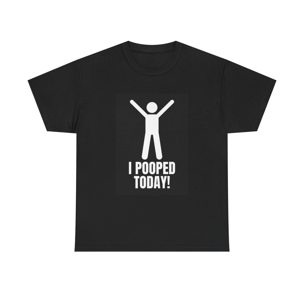 I Pooped Today Funny T Shirt Gift Dad Jokes Unisex Heavy Cotton Tee