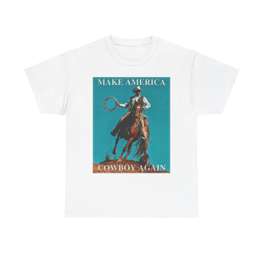 Make America Cowboy Again Retro Graphic T Shirt Unisex Heavy Cotton Tee Gift