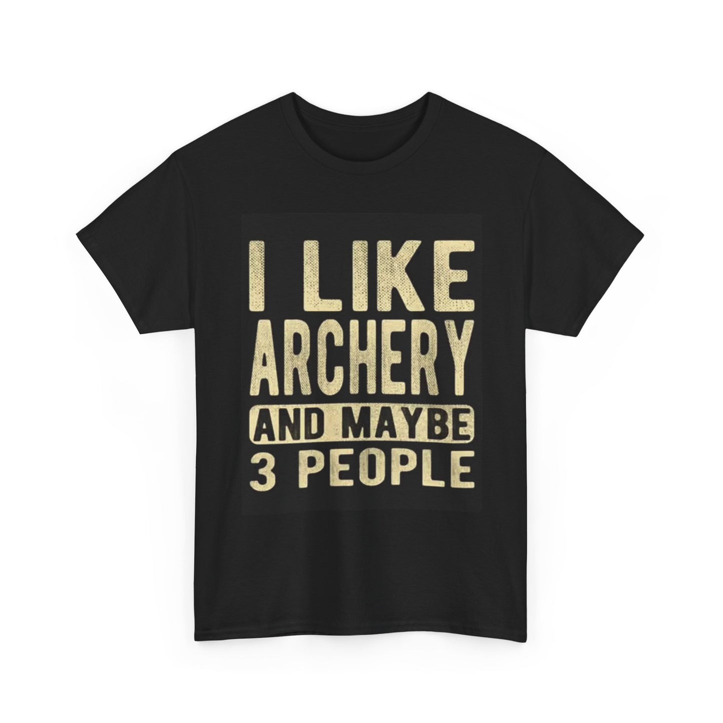 I Like Archery Funny Graphic T Shirt Unisex Heavy Cotton Tee