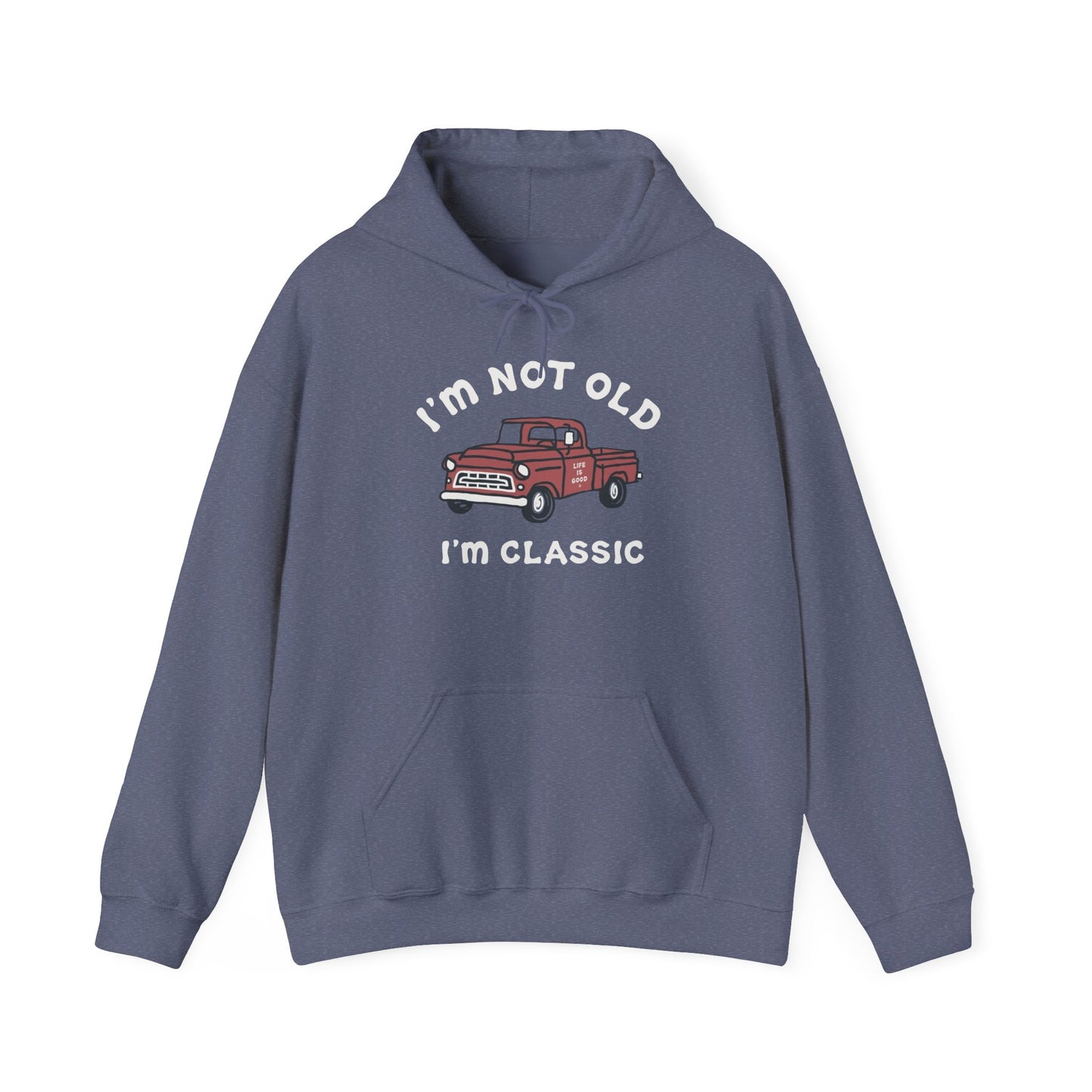 I'm Not Old I'm Classic Graphic Hoodie Unisex Heavy Blend™ Hooded Sweatshirt