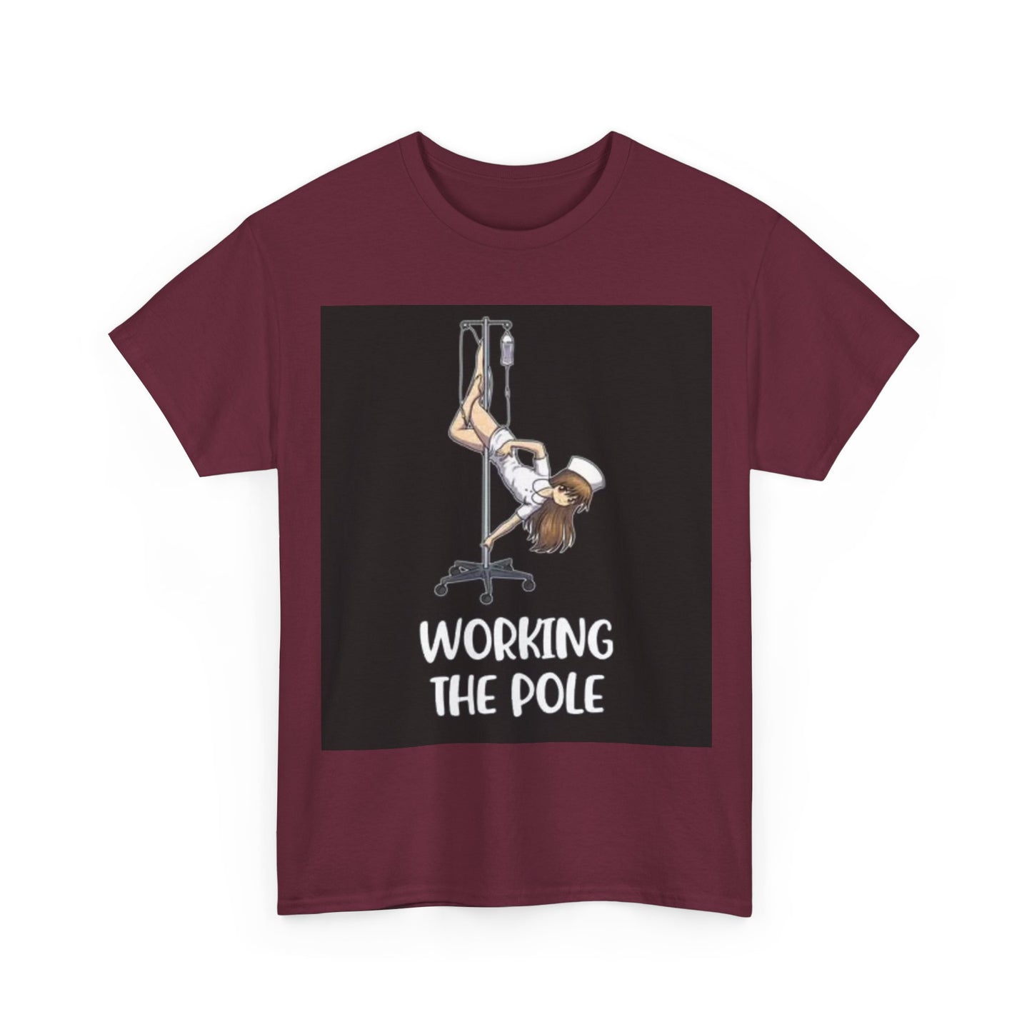 Nurse Working The Pole Funny Graphic T Shirt Doctor Unisex Heavy Cotton Tee