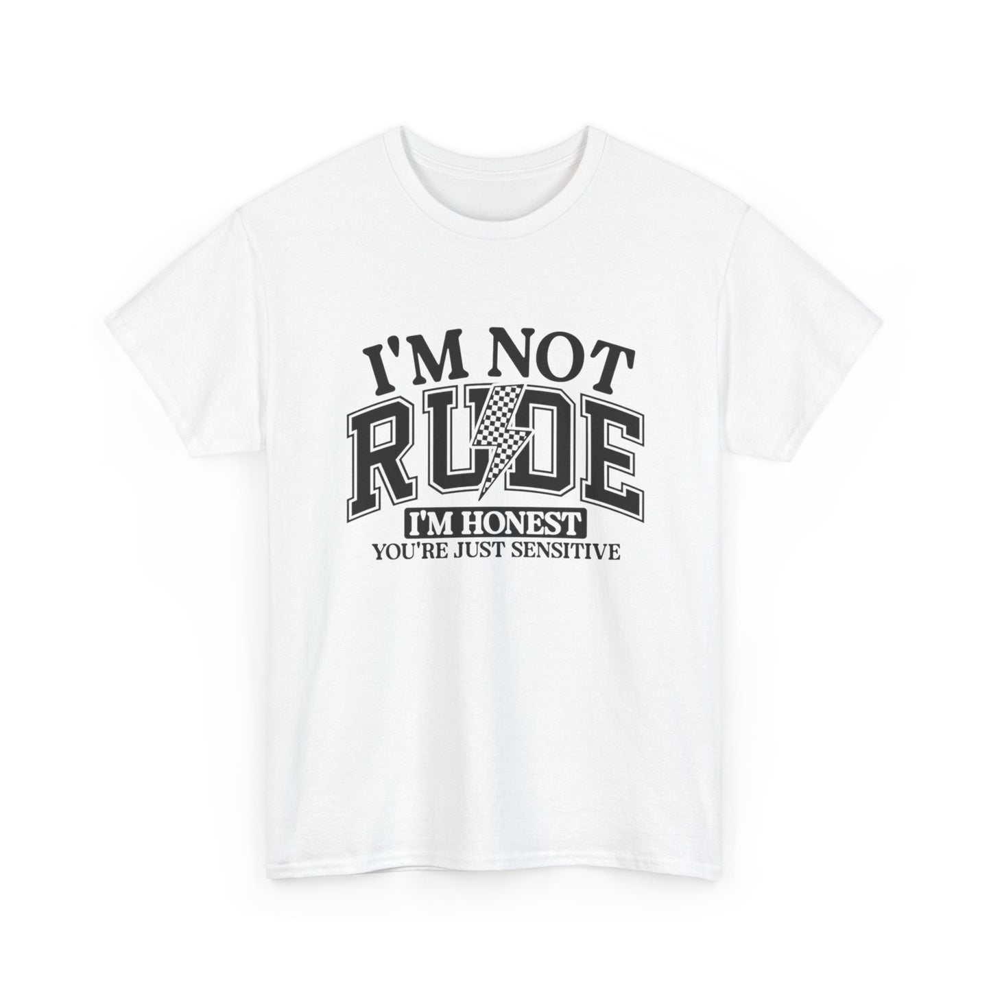 I'm Not Rude Funny Graphic T Shirt NEW ADULT Unisex Heavy Cotton Tee