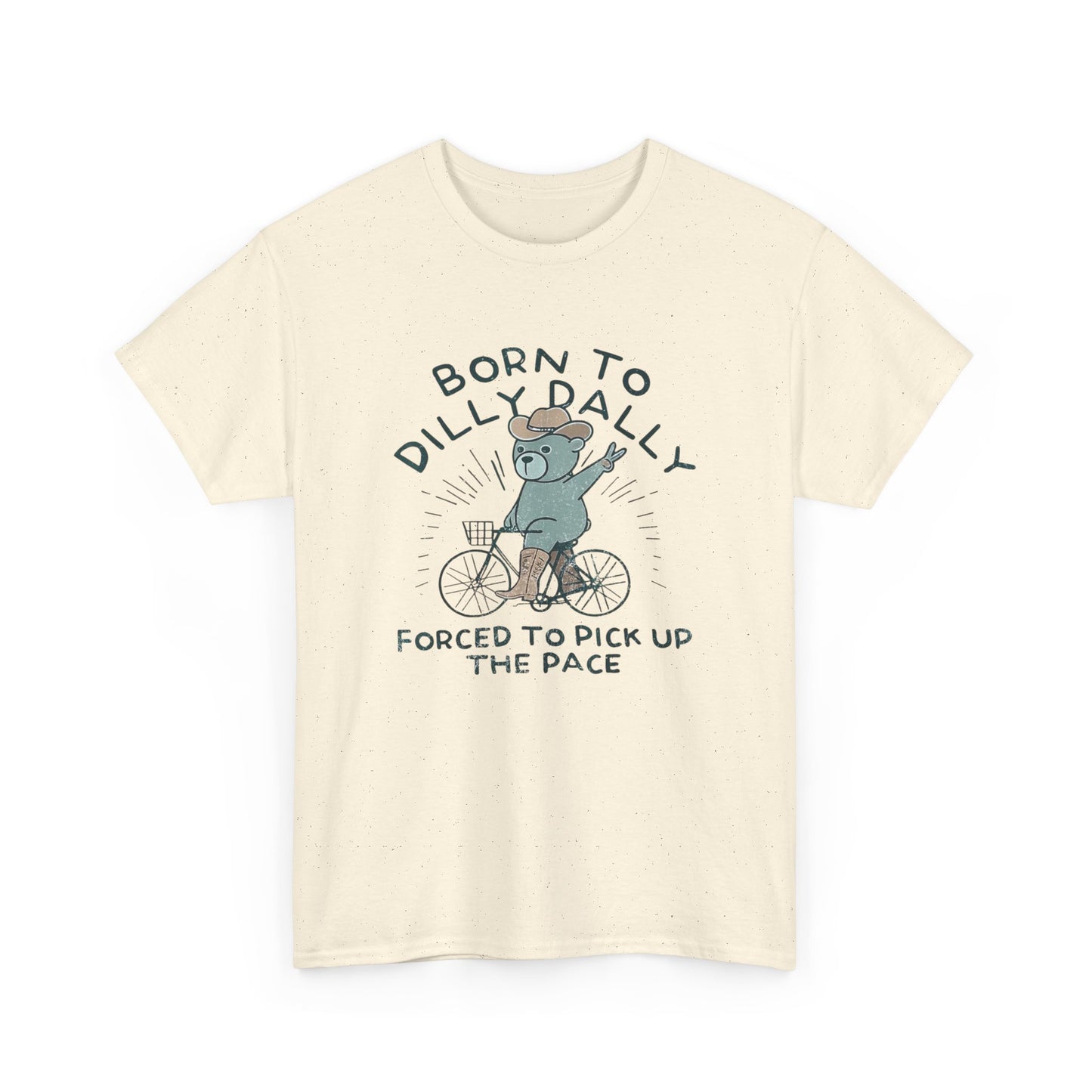 Born To Dilly Dally Funny Graphic T Shirt NEW Unisex Heavy Cotton Tee
