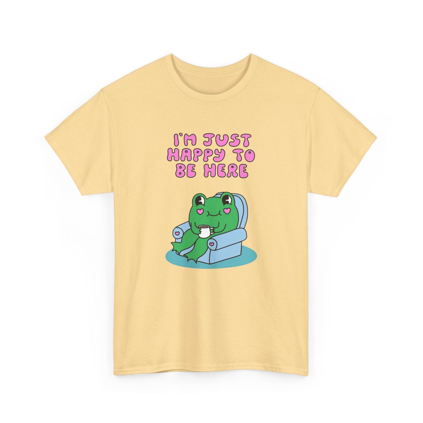 Im Just Happy To Be Here T Shirt S-5XL NEW Unisex Cotton Tee