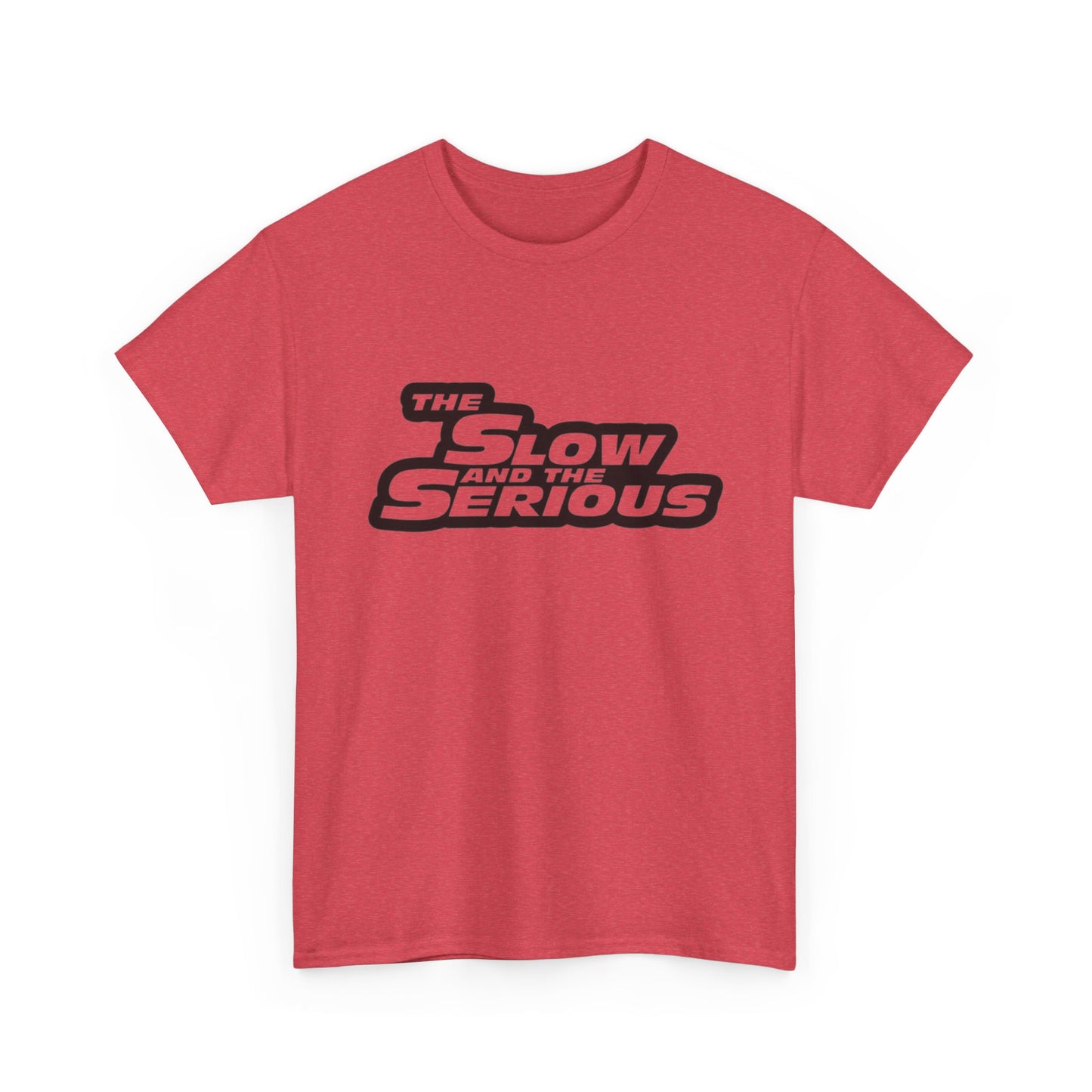 The Slow And The Serious Funny Graphic T Shirt NEW Adult Regular Sizing Tee