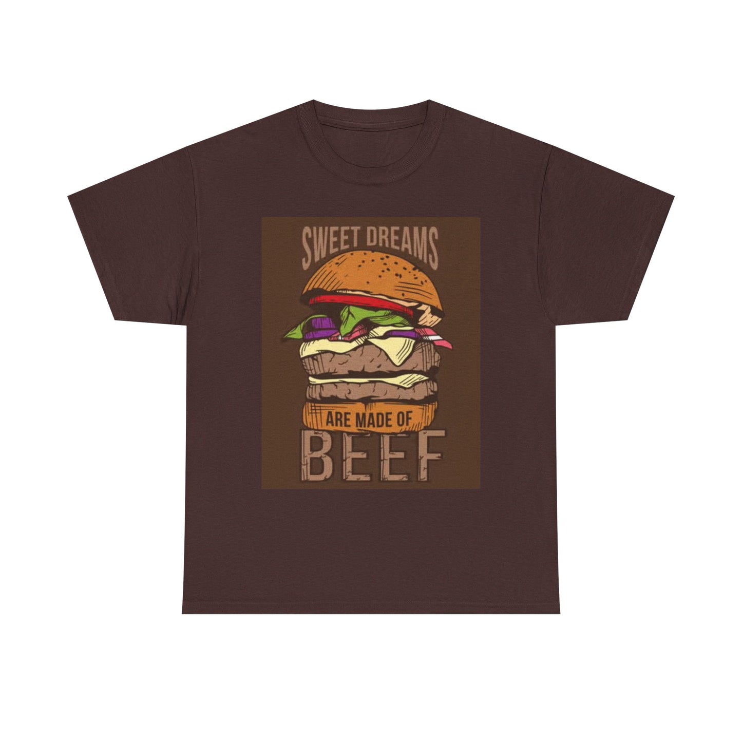 Sweet Dreams Are Made Of Beef Graphic T Shirt Funny Burgers Unisex Heavy Cotton