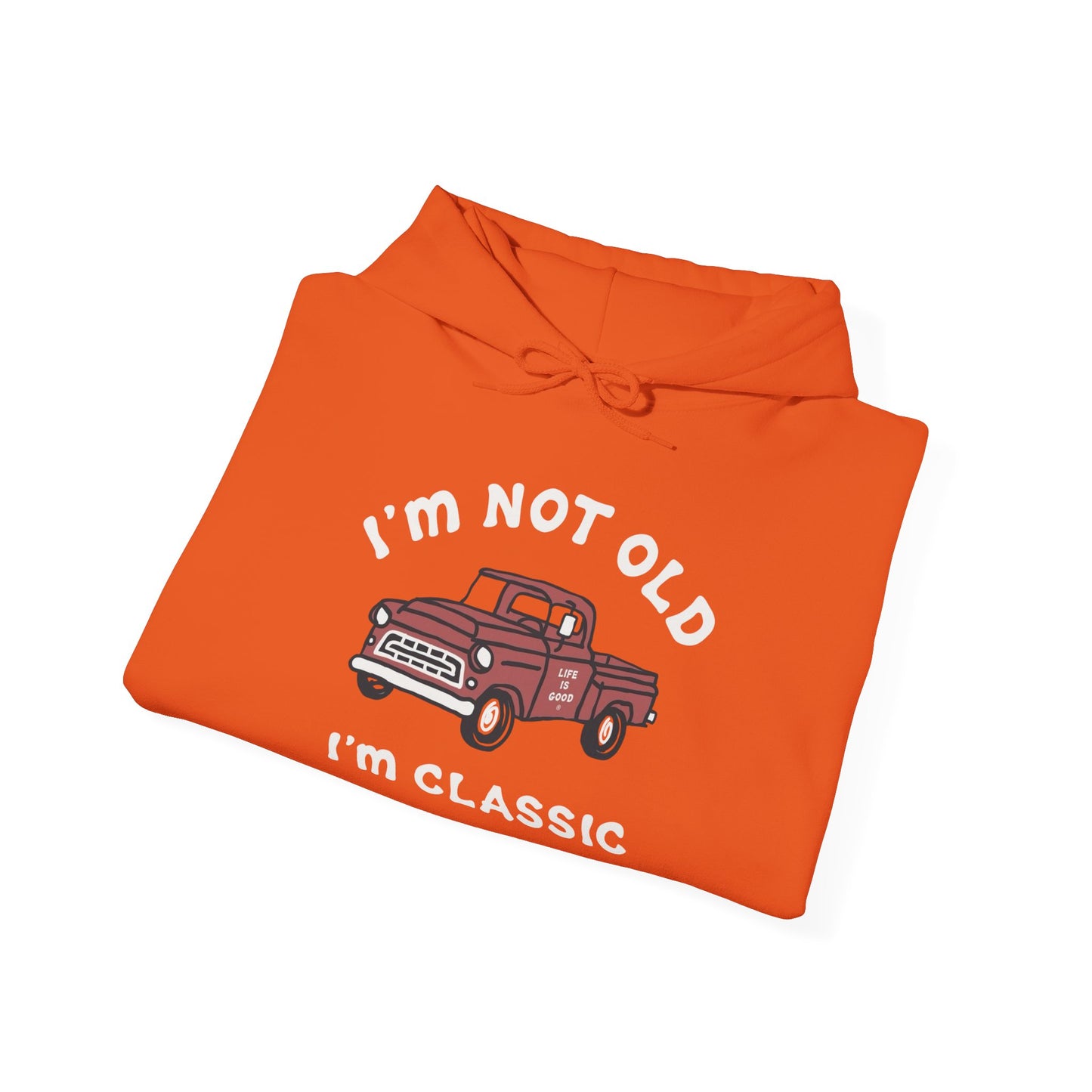 I'm Not Old I'm Classic Graphic Hoodie Unisex Heavy Blend™ Hooded Sweatshirt